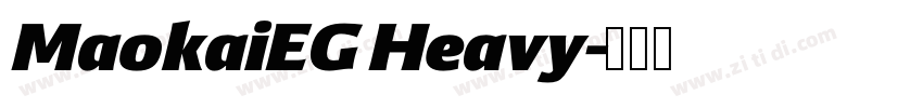 MaokaiEG Heavy字体转换